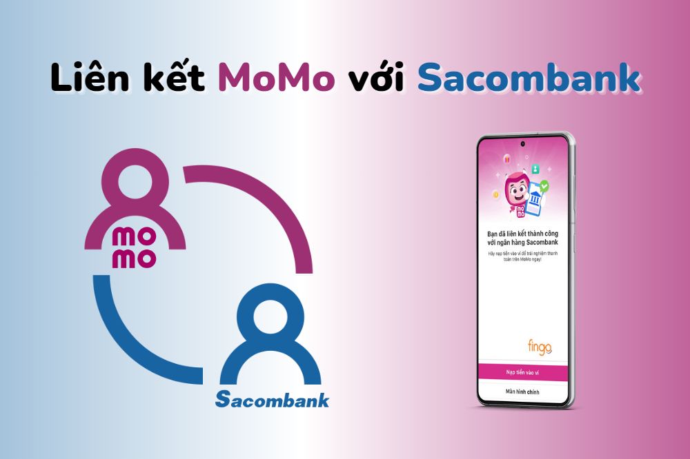 Hướng dẫn liên kết MoMo với Sacombank