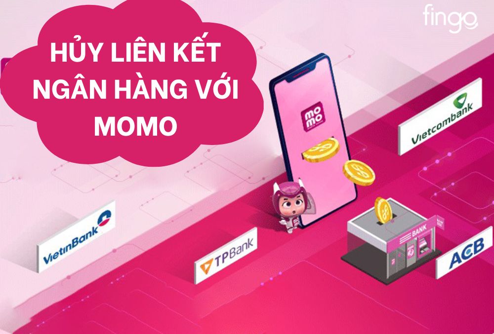 Hủy liê kết ngân hàng với MoMo