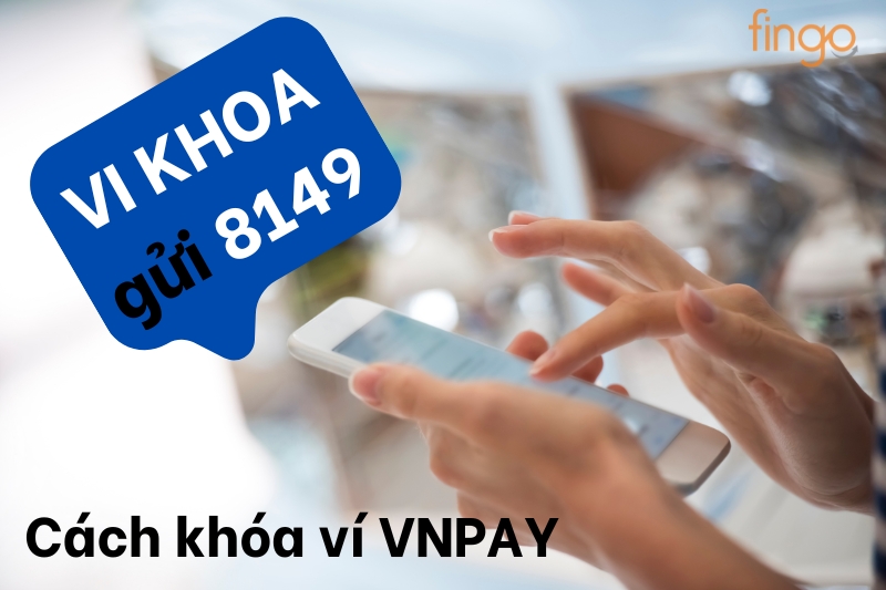 Hướng dẫn cách khóa ví VNPAY