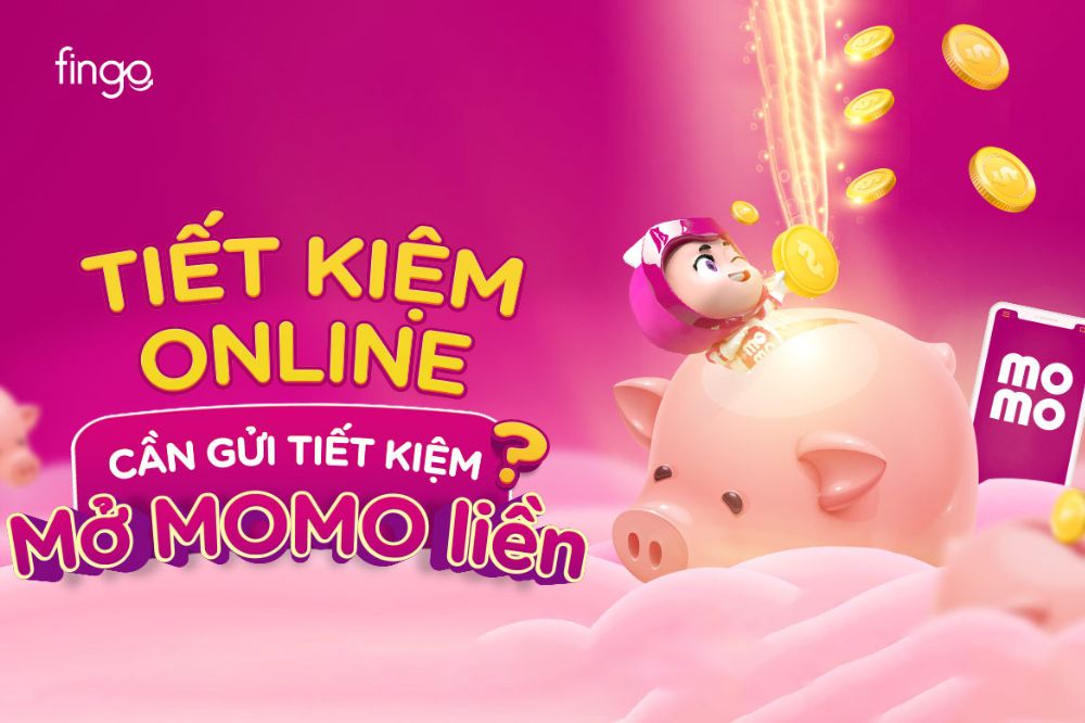 Bạn đã biết đến dịch vụ gửi tiết kiệm MoMo chưa?