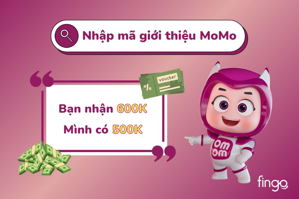 Hướng dẫn bạn cách nhập mã giới thiệu MoMo nhận ngay 500K