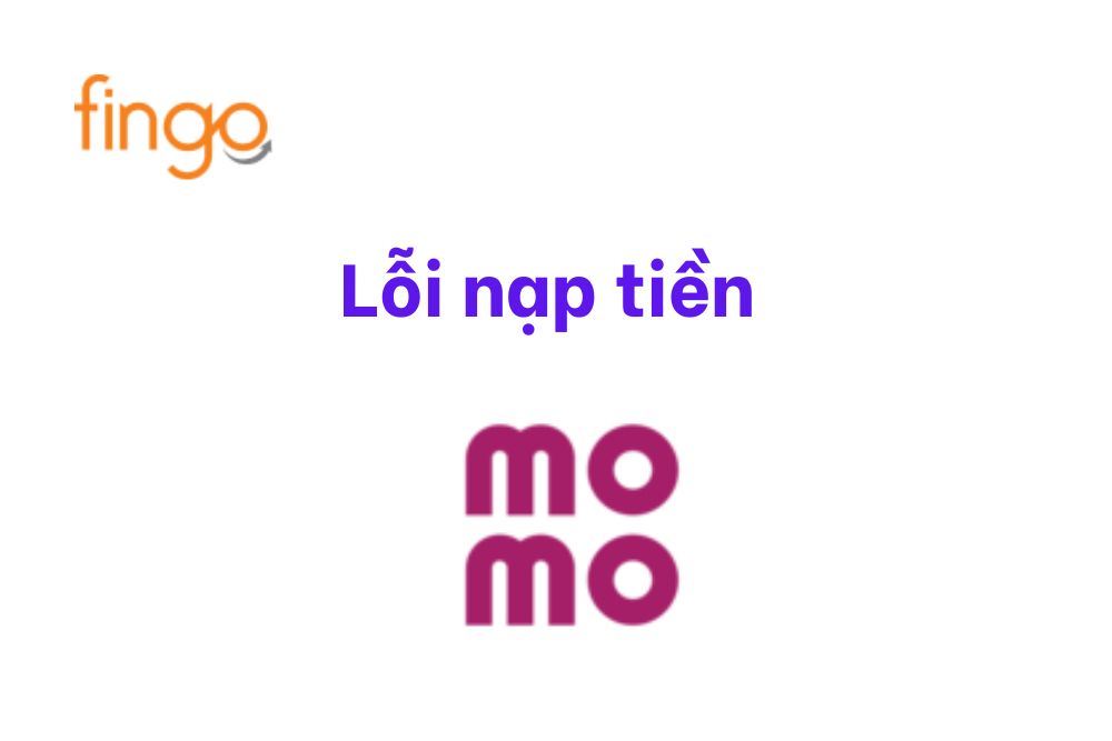 Lỗi nạp tiền Momo