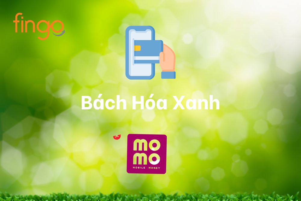 Thanh toán Bách Hóa Xanh bằng Momo