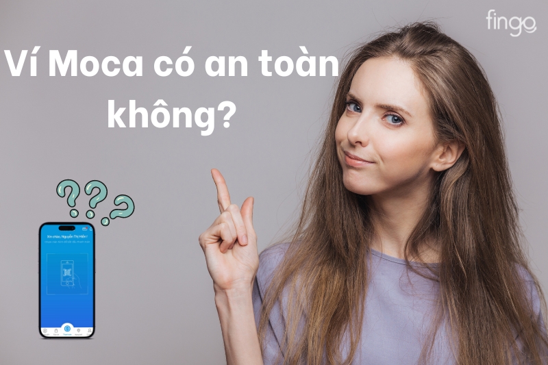 Ví điện tử Moca có an toàn không?