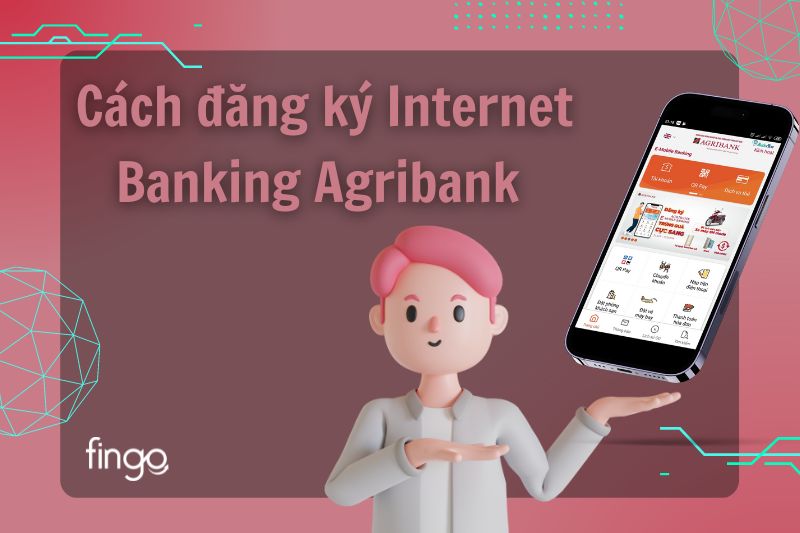 Cách đăng ký Internet Banking Agribank online trên điện thoại