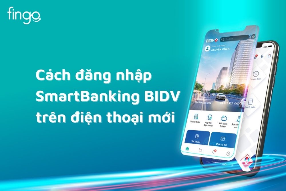 2 Cách đăng nhập SmartBanking BIDV trên điện thoại mới