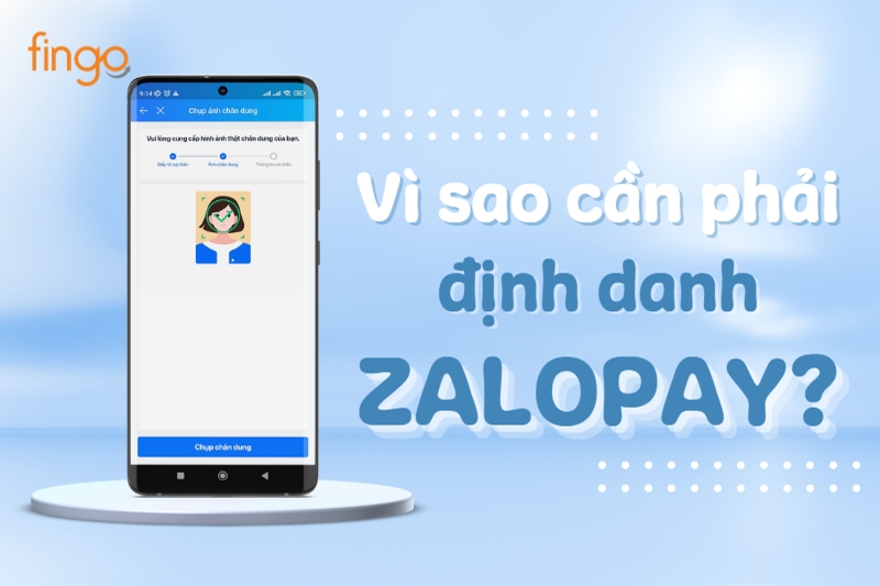 Tại sao cần phải định danh ZaloPay?