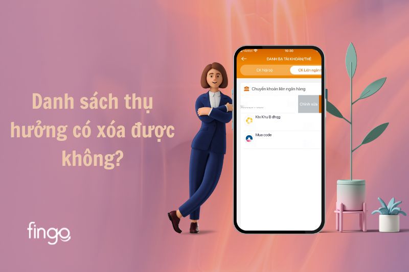 Có xóa được danh sách thụ hưởng Agribank không? Cách xóa danh sách thụ hưởng Agribank như thế nào?