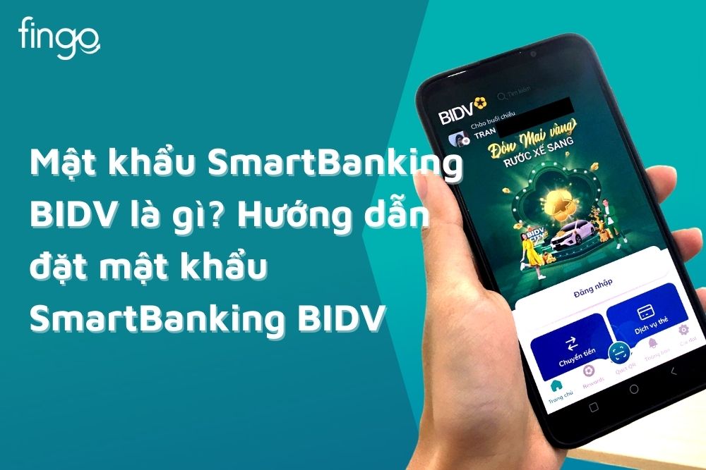 Cách lấy lại mật khẩu SmartBanking BIDV khi bị quên