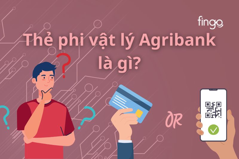 Thẻ phi vật lý Agribank là gì?