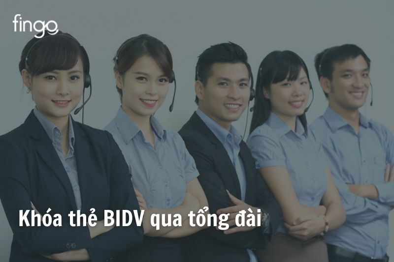 Khóa thẻ BIDV qua tổng đài 