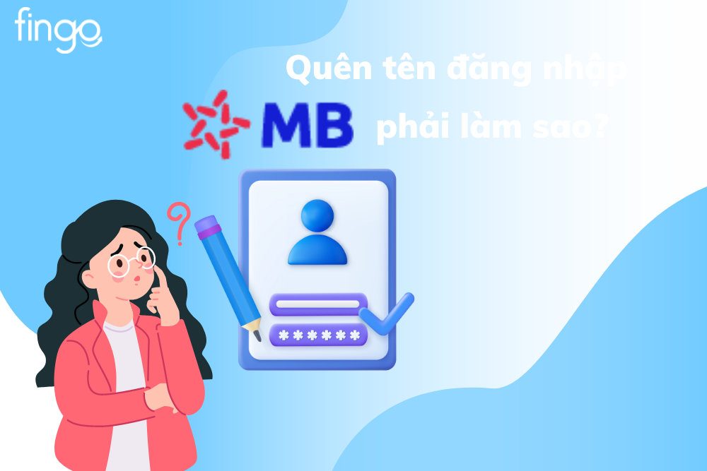Tên đăng nhập MB Bank là gì? Cách lấy lại tên đăng nhập MB Bank