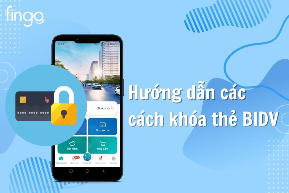 Hướng dẫn cách khóa thẻ BIDV nhanh chóng khi bị mất