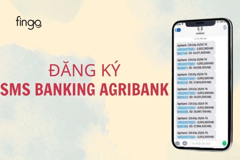 Cách đăng ký SMS Banking Agribank đơn giản, nhanh chóng