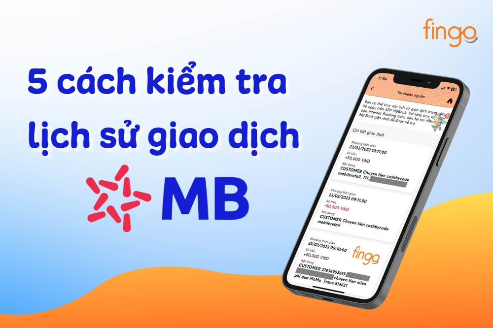 Hướng dẫn 5 cách kiểm tra lịch sử giao dịch MB Bank