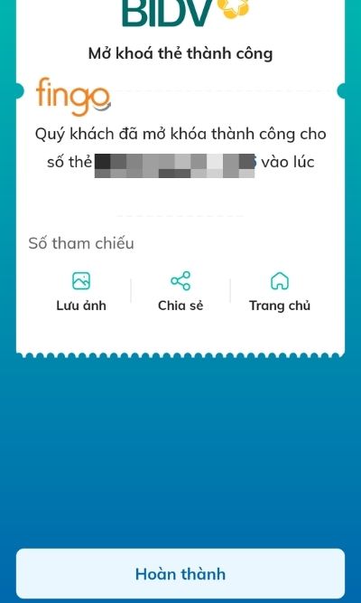 Chọn Hoàn thành để hoàn tất thủ tục mở khóa thẻ BIDV.
