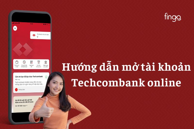 Hướng dẫn mở tài khoản Techcombank online nhanh chóng