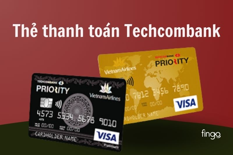 Các loại thẻ thanh toán Techcombank
