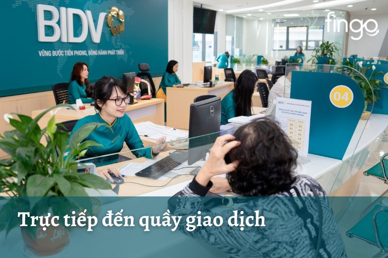 Trực tiếp đến quầy giao dịch