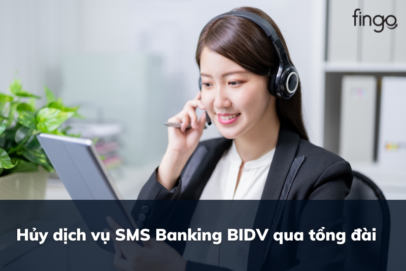 Hủy dịch vụ SMS Banking BIDV qua tổng đài