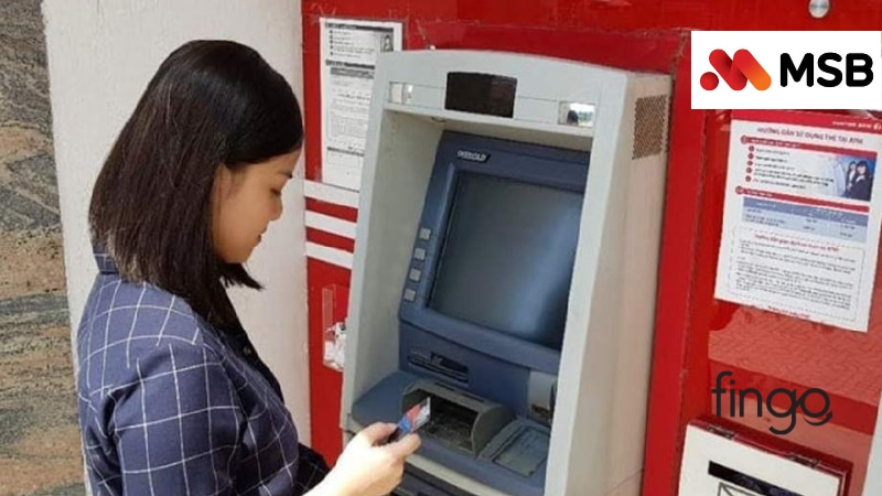 Cách kích hoạt thẻ MSB tại cây ATM