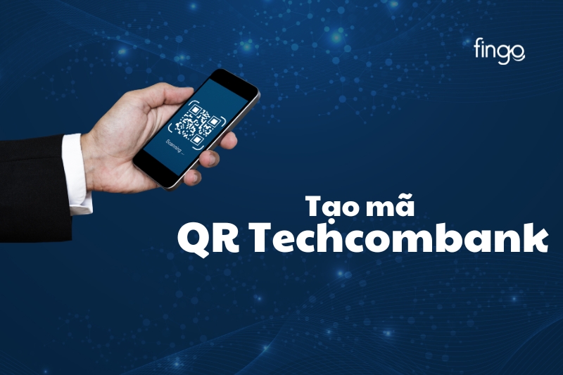 Hướng dẫn cách tạo mã QR Techcombank trên điện thoại