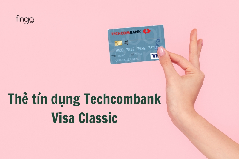 Thẻ tín dụng Techcombank Visa Classic có những ưu đãi đặc quyền nào?