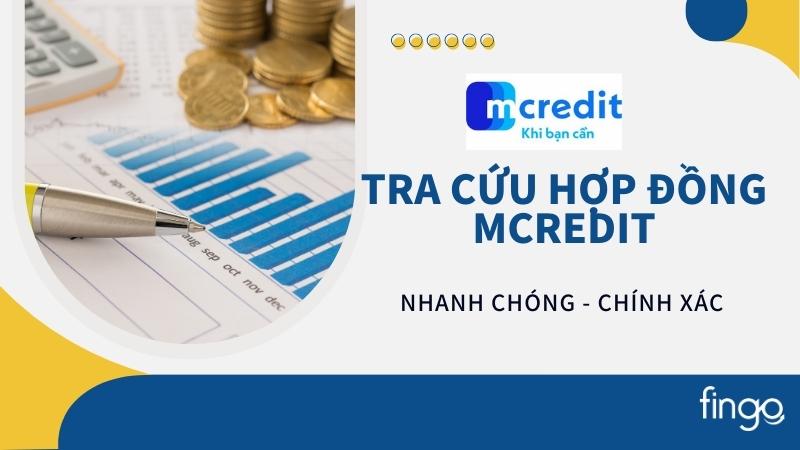 Tra cứu hợp đồng Mcredit nhanh chóng, chính xác