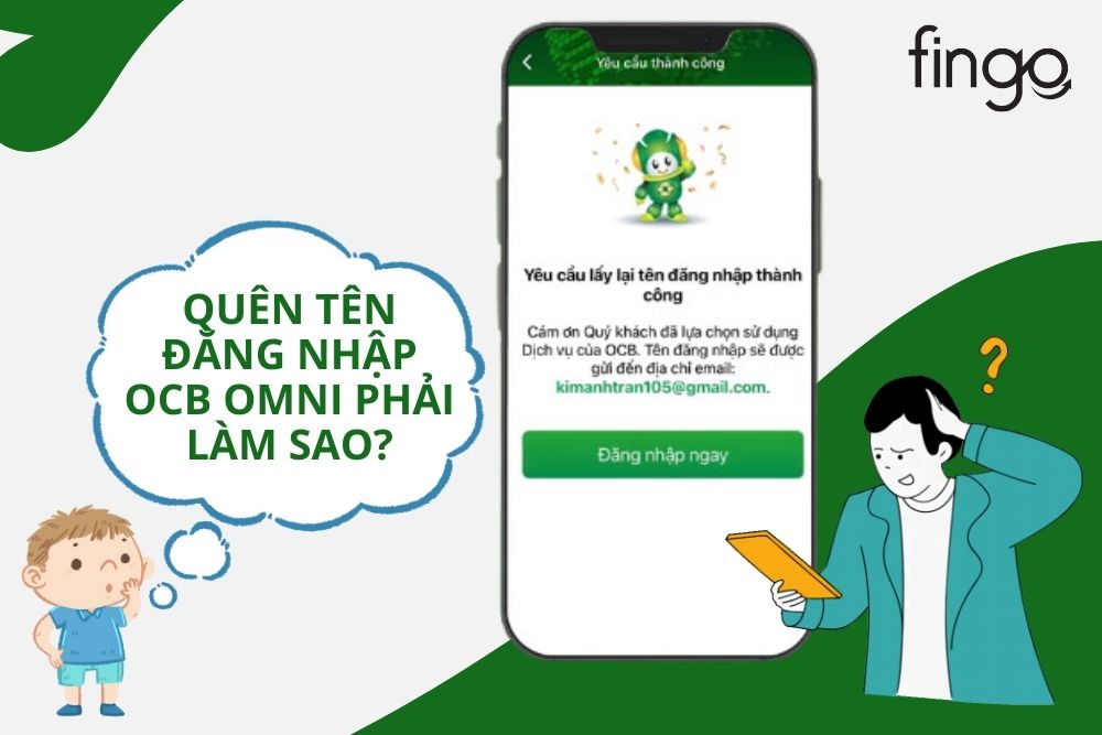 Quên tên đăng nhập OCB OMNI phải làm sao? 2 cách lấy lại