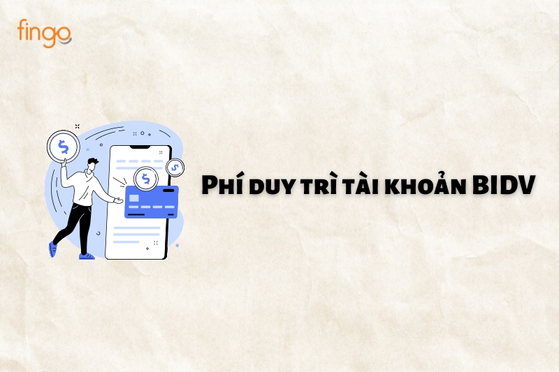 Phí duy trì tài khoản BIDV