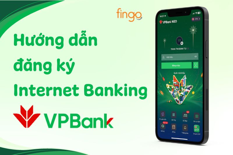 Hướng dẫn 3 cách đăng ký Internet Banking VPBank