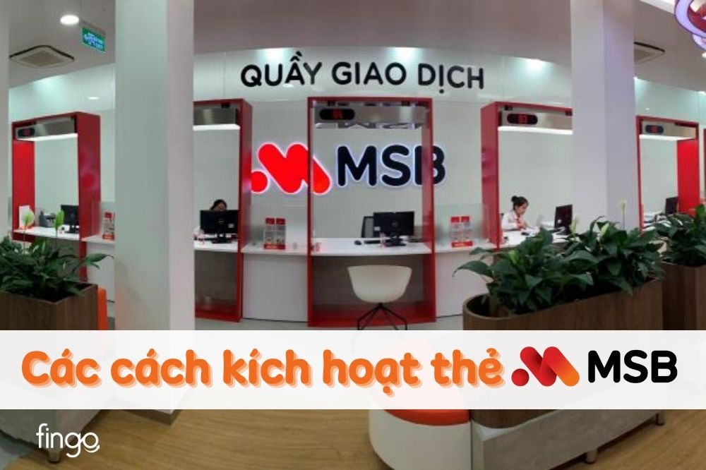 Hướng dẫn các cách kích hoạt thẻ MSB