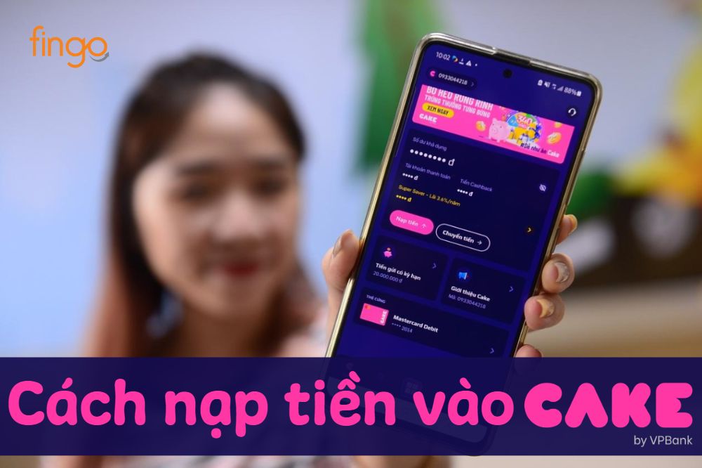 Hướng dẫn 6 cách nạp tiền vào Cake By VPBank