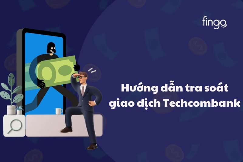 2 Cách tra soát giao dịch Techcombank trên điện thoại