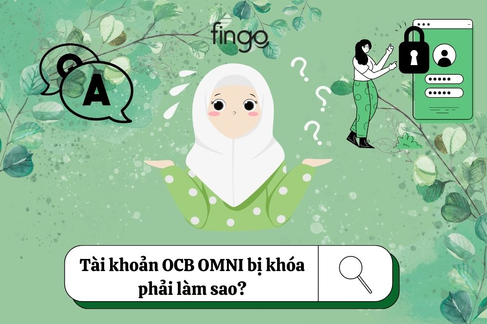 Tài khoản OCB OMNI bị khóa – Hướng dẫn mở khóa