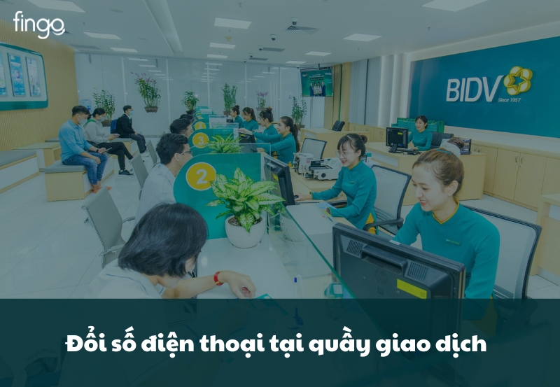 Đổi số điện thoại tại quầy giao dịch