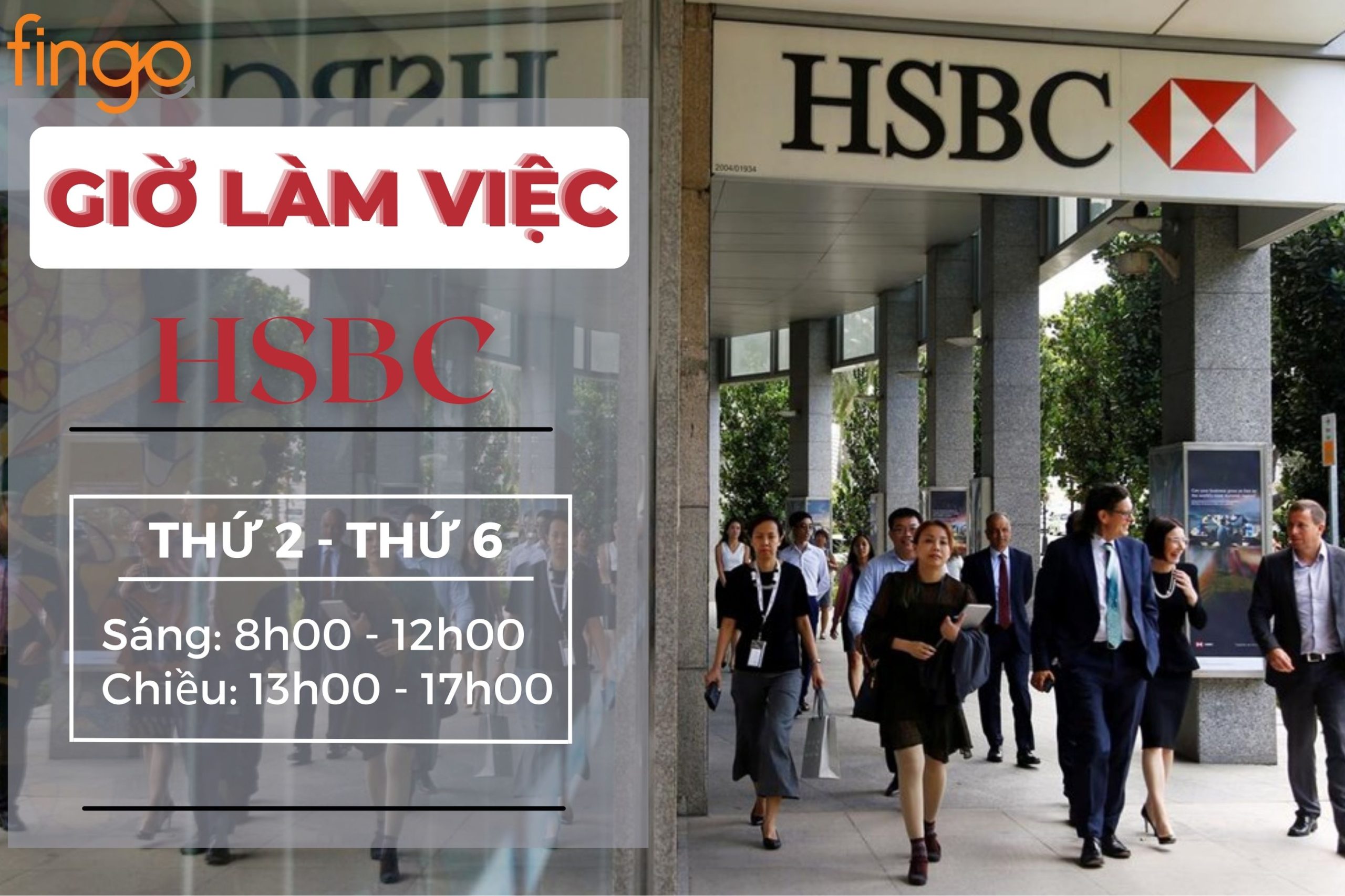 Cập nhật giờ làm việc ngân hàng HSBC mới nhất hiện nay