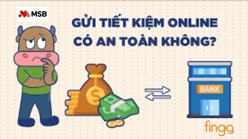 Gửi tiết kiệm online MSB có an toàn?