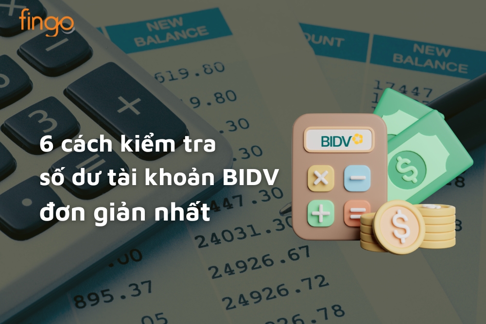 6 cách kiểm tra số dư tài khoản BIDV nhanh chóng