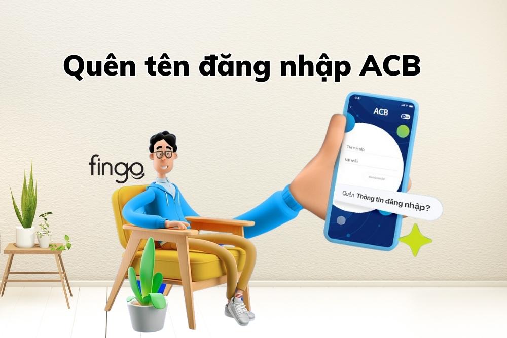 4 cách lấy lại tên đăng nhập ACB khi quên nhanh nhất