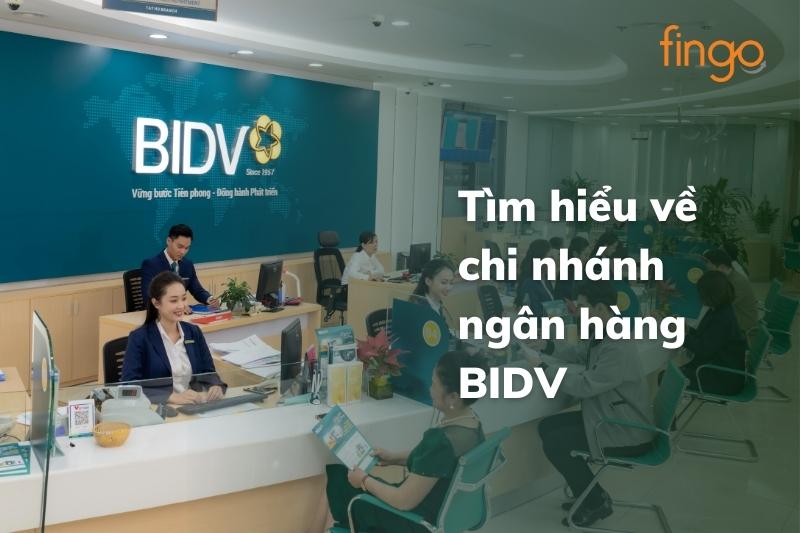 Tìm hiểu về chi nhánh ngân hàng BIDV