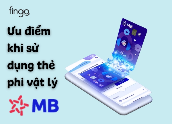 Ưu điểm khi sử dụng thẻ phi vật lý MBBank