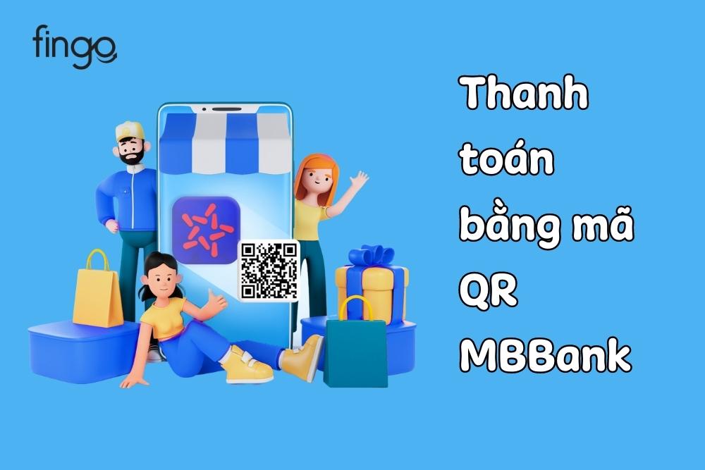 Cách thanh toán bằng mã QR MBBank nhanh nhất