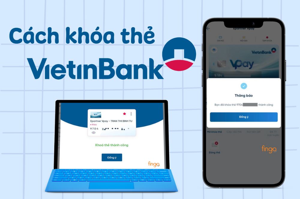 Hướng dẫn cách khóa thẻ Vietinbank nhanh chóng
