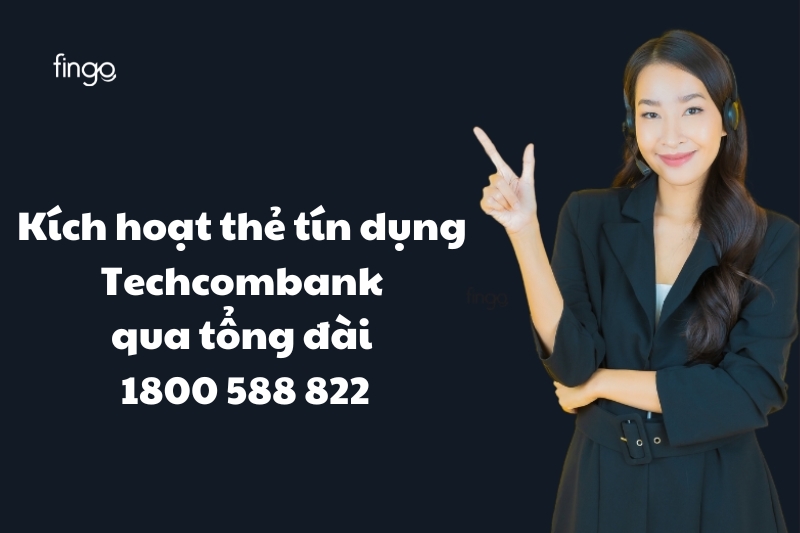 Kích hoạt thẻ tín dụng qua tổng đài