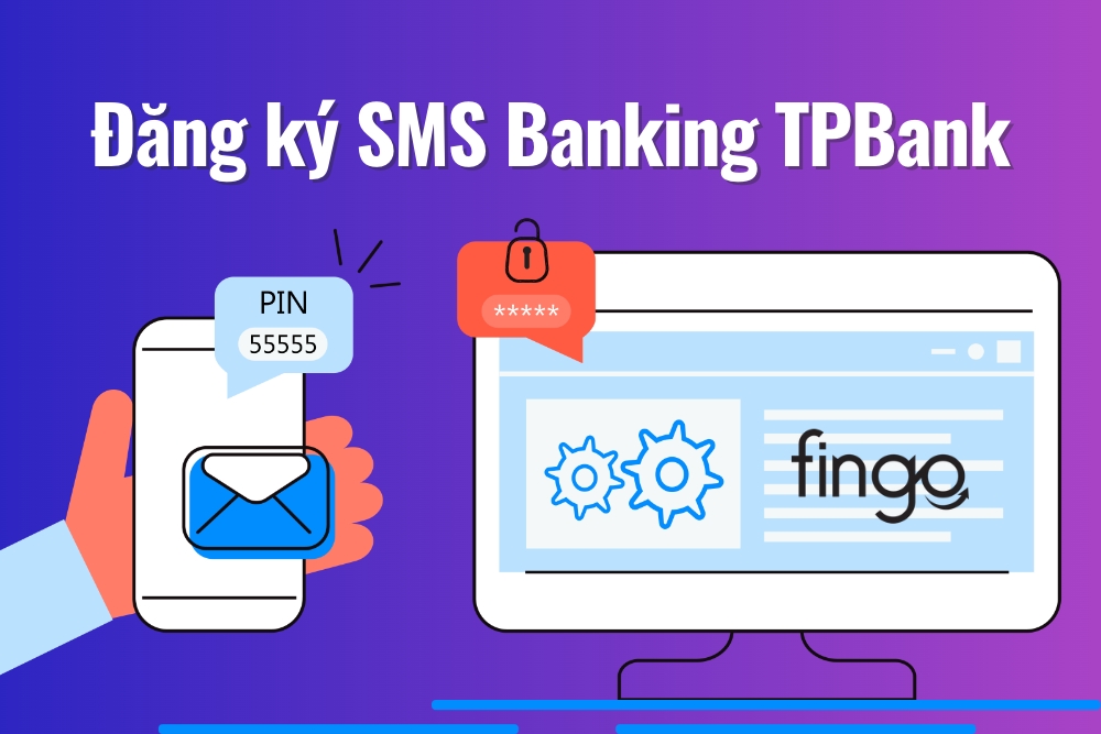 Cách đăng ký SMS Banking TPBank trên điện thoại mới nhất