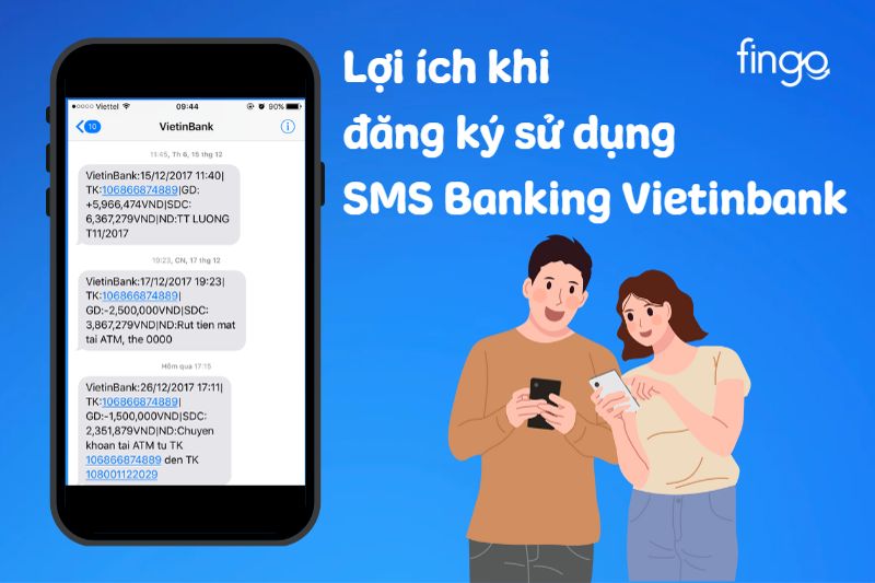 Lợi ích chủ tài khoản nhận được khi đăng ký SMS Banking Vietinbank