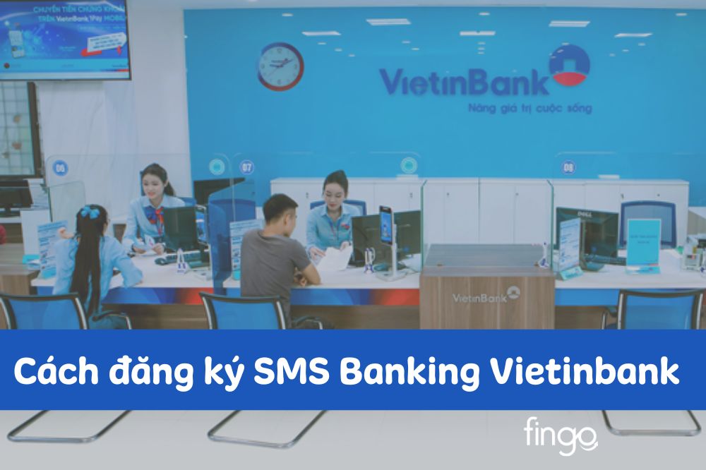 Cách đăng ký SMS Banking Vietinbank đơn giản