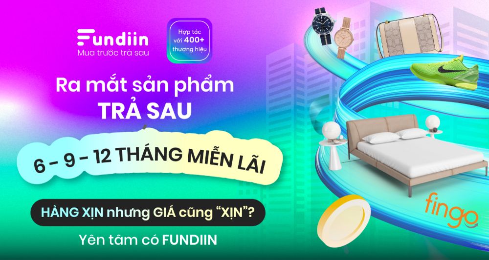 Fundiin ra mắt trả sau nhiều kỳ hạn