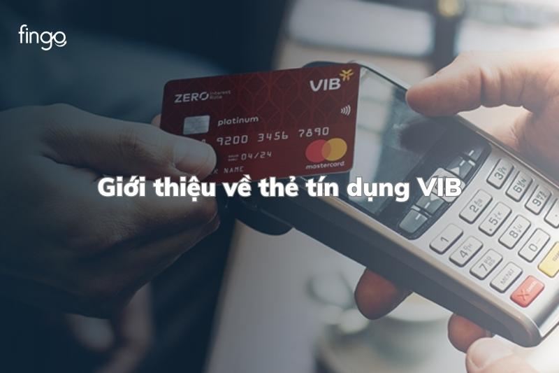 Giới thiệu về thẻ tín dụng VIB